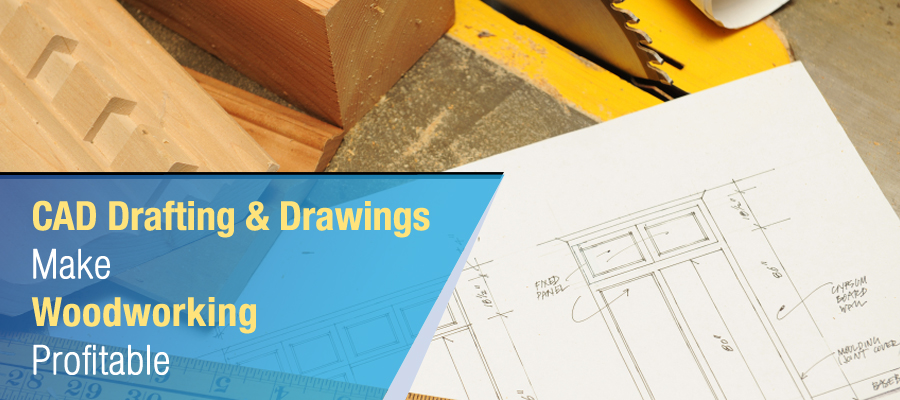 CAD Drafting Drawings make Woodworking