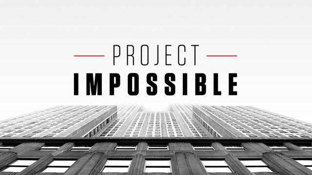 Project Impossible