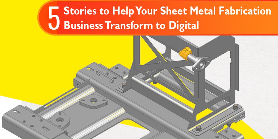 Sheet Metal Fabrication Business Transform to Digital
