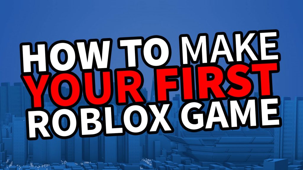 Roblox Create And Play Tutorial How To Make Your First - 