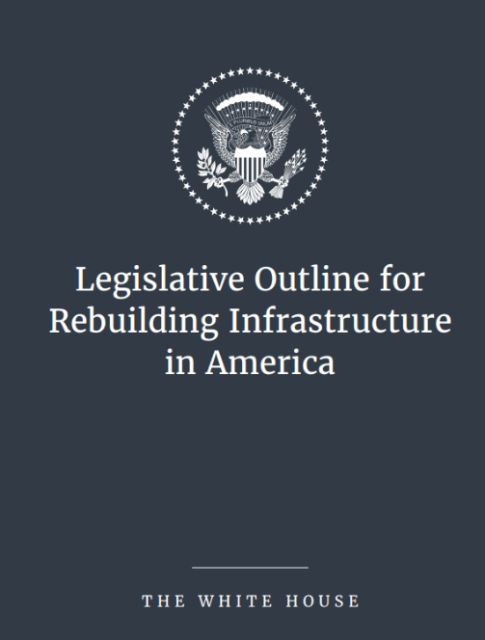The White House answer to America's crumbling infrastructure outlined in this plan. A $1.5 trillion project, $200 billion to be paid by the federal government. The rest by localities and private investment. (Picture courtesy of whitehouse.gov)