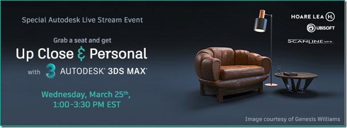 Up Close and Personal with 3ds Max Event